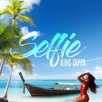 King Tappa - Selfie