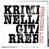 Kriminella Gitarrer - Kriminella Gitarrer