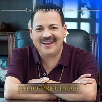 Julio Preciado - La Leyenda De La Banda