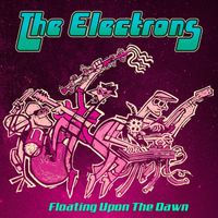The Electrons - Floating Upon the Dawn