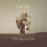 Echo Park - Motel Lobby Love Affair