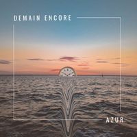 AZUR - DEMAIN ENCORE