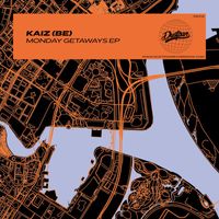 Kaiz (BE) - Monday Getaways EP