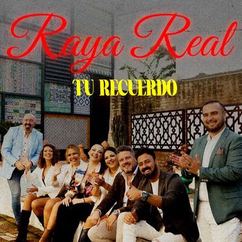 Raya Real - Tu Recuerdo