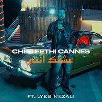 Cheb Fethi Cannes - Achkek Enti