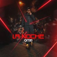 OMR - La noche (Explicit)