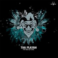 Tha Playah - The Rule Of Cool (Explicit)