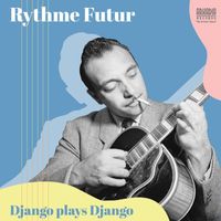 Django Reinhardt - Rythme Futur (Remastered 2024)