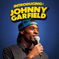Johnny Garfield - Introducing Johnny Garfield (Explicit)