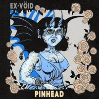 Ex-Vöid - Pinhead