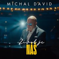 Michal David - Život je náš