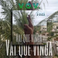 Tozi - V.Q.V. (Vai que Vinga!) (Explicit)