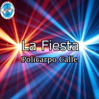 Policarpo Calle - La Fiesta