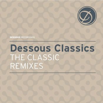 Various Artists - Dessous Classics (The Classic Remixes)