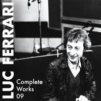 Luc Ferrari - Complete Works 09