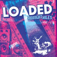 Loaded - Midnight Miles (Explicit)