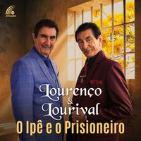 Lourenço & Lourival - O Ipê e o Prisioneiro