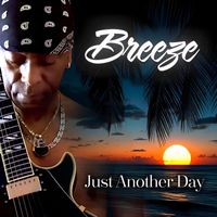 Breeze - Just Another Day (Breeze)