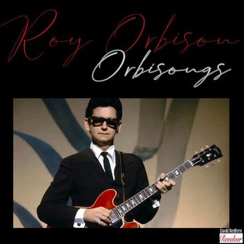 Roy Orbison - Orbisongs
