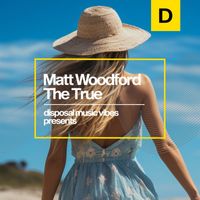 Matt Woodford - The True