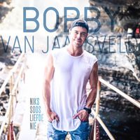 Bobby van Jaarsveld - Niks Soos Liefde Nie