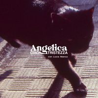 Angelica - Ciao tristezza (con Lucia Manca) (Explicit)