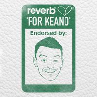 Reverb - For Keano