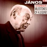János Starker - Milestones Of A Legend - Volume 1