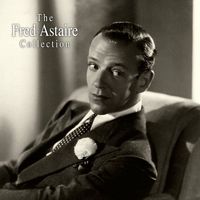 Fred Astaire - The Fred Astaire Collection