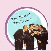 The Tymes - The Best of The Tymes