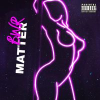 BIG BUNNY - Matter (Explicit)