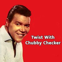 Chubby Checker - Twist With Chubby Checker