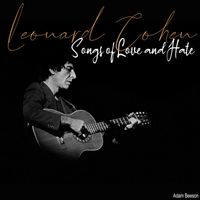 Leonard Cohen - Songs of Love and Hate