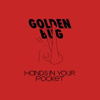 Golden Bug - Hands in Your Pocket