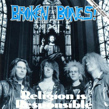 Broken Bones - Religion is Responsible
