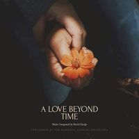 David Clavijo - A Love Beyond Time (feat. Budapest Scoring Orchestra)