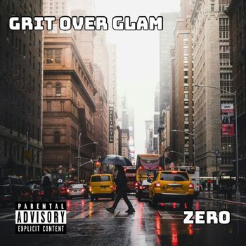 Zero - GRIT OVER GLAM