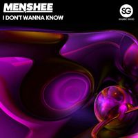 Menshee - I Don't Wanna Know
