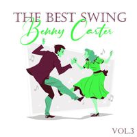 Benny Carter - The Best Swing, Benny Carter, Vol. 3