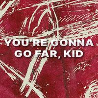 Marvin - You're Gonna Go Far, Kid (Frenchcore) (Explicit)