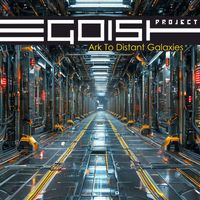 project EGOIST - Ark To Distant Galaxies