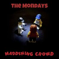 The Mondays - Maddening Crowd