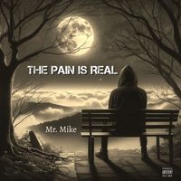 Mr. Mike - The Pain Is Real (Explicit)