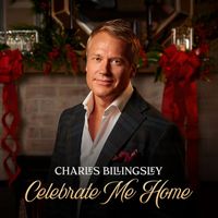 Charles Billingsley - Celebrate Me Home
