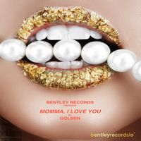 Golden - Momma I Love You