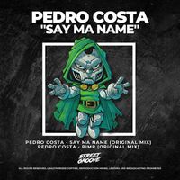 Pedro Costa - Say Ma Name