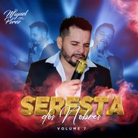 Miguel Perez - Seresta Dos Nobres, Vol. 7