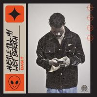 BASIT - Hustle Till My Last Breath