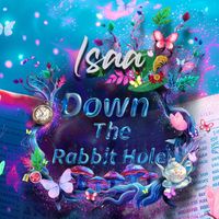 Isaa - Down The Rabbit Hole