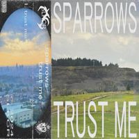 sparrows - trust me (Explicit)